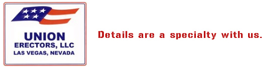 Union Erectors, LLC - Las Vegas, NV - Details are a specialty with us.